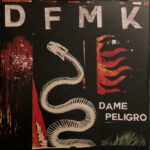 DFMK - DAME PELIGRO