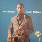 SONNY ROLLINS - THE BRIDGE (SPECIAL EDITION YE