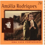 Rodrigues, Amalia - Uma Casa Portuguesa (2LP)