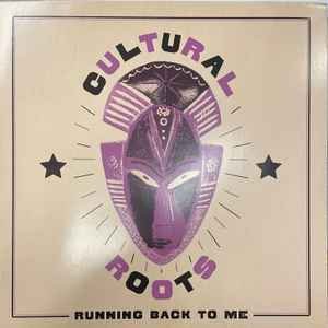 VPGSRL7102.jpg CULTURAL ROOTS - RUNNING BACK TO ME Vinyl Record - Image 1