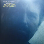 HAROLD BUDD - I KNOW THIS MUCH IS TRUE (MUSIC FROM THE HBO S
