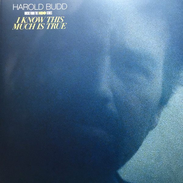 WAST062XLP.jpg HAROLD BUDD - I KNOW THIS MUCH IS TRUE (MUSIC FROM THE HBO S - Image 1