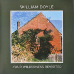 DOYLEWILLIAM - YOUR WILDERNESS REVISITED