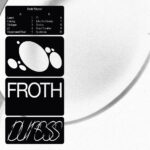 FROTH - DURESS