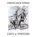 STONE JACK JONES - Love  Torture
