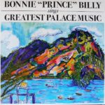 BONNIE "PRINCE" BILLY - GREATEST PALACE MUSIC Vinyl Record