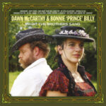 DAWN MCCARTHY AND BONNIE "PRINCE" BILLY - WHAT THE BROTHERS SANG