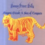 BONNIE "PRINCE" BILLY - SINGER'S GRAVE A SEA OF TONGUES Vinyl Record