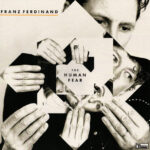 FRANZ FERDINAND - The Human Fear (Alternative Sleeve)