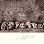 REMNANT THREE - A GENTLE COLLAPSING