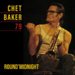 CHET BAKER - ROUND MIDNIGHT 79