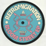retromigration - Bloom Street EP