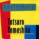 TATSURO YAMASHITA - Melodies