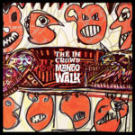 THE IN CROWD - MANGO WALK