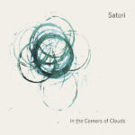 SATORI - IN THE CORNERS OF CLOUDS