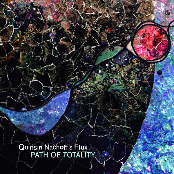 WR4733LP.jpg QUINSIN NACHOFFS FLUX - PATH OF TOTALITY - Image 1