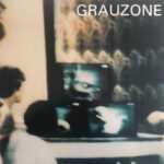 GRAUZONE - GRAUZONE (40 YEARS ANNIVERSARY