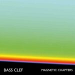 BASS CLEF - MAGNETIC CHAPTERS Vinyl Record