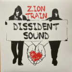 ZION TRAIN - DISSIDENT SOUND
