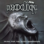 THE PRODIGY - MUSIC FOR THE JILTED GENERATIO