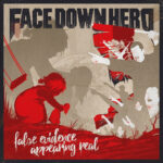 FACE DOWN HERO - False Evidence Appearing Real
