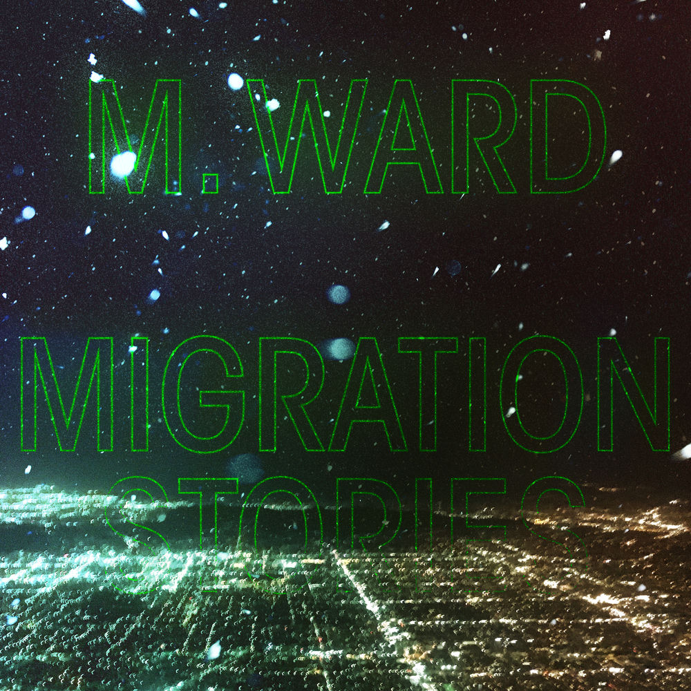 277351.jpg M. WARD - MIGRATION STORIES - Image 1