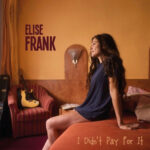 ELISE FRANK - DIDN'T PAY FOR IT