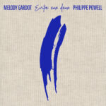 Melody Gardot Philippe Powell - Entre eux deux