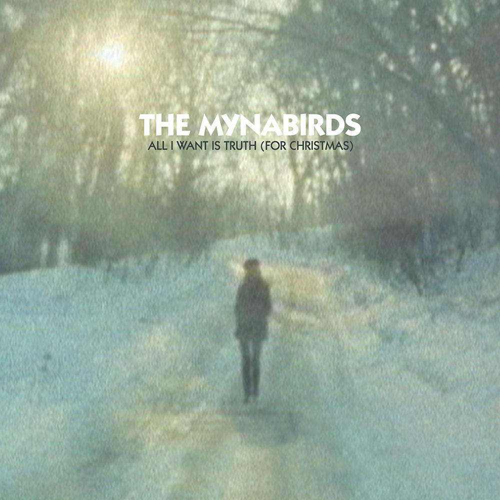 470980.jpg MYNABIRDS - All I Want Is Truth - Image 1