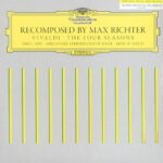 Max Richter Daniel Hope Konzerthaus Kammerorchester Berlin Andr√© de Ridder - Recomposed By Max Richter: Vivaldi, The Four Seasons