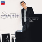 Jean-Yves Thibaudet - The Magic of Satie