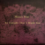 MAZZY STAR - So Tonight That I Might See (Violet Smoke/Purple/Black Splatter Vinyl) (Rsd Essential)