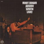 Jimmy Smith - Root Down Jimmy Smith Live!