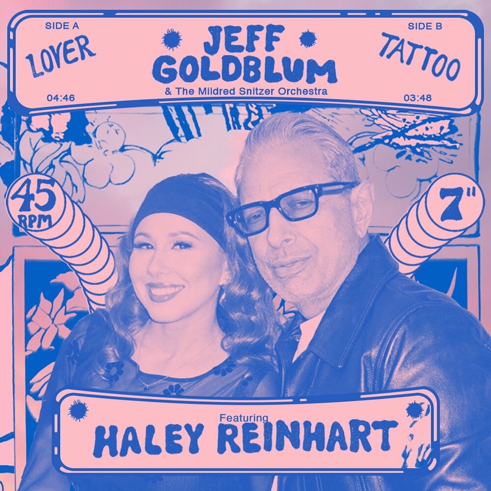 6567061.jpg Jeff Goldblum & The Mildred Snitzer Orchestra Haley Reinhart - Lover / Tattoo - Image 1