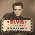 ELVIS PRESLEY - Technicolor In Black & White