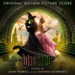 John Powell;Stephen Schwartz - Wicked: The Original Motion Picture Score