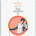 Ella Fitzgerald - The Moment Of Truth: Ella At The Coliseum