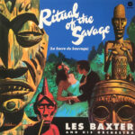 LES BAXTER & HIS ORCHESTRA - The Ritual Of The Savage