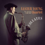 LESTER YOUNG QUARTET WITH JOHN LEWIS & HANK JONES - Collates (+2 Bonus Tracks)