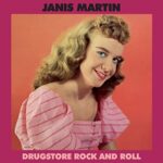 JANIS MARTIN - Drugstore Rock And Roll (Limited Edition)
