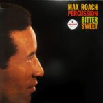 Max Roach - Percussion Bitter Sweet