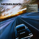 NICKELBACK - ALL THE RIGHT REASONS