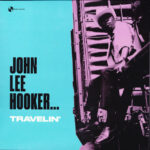 JOHN LEE HOOKER - Travelin