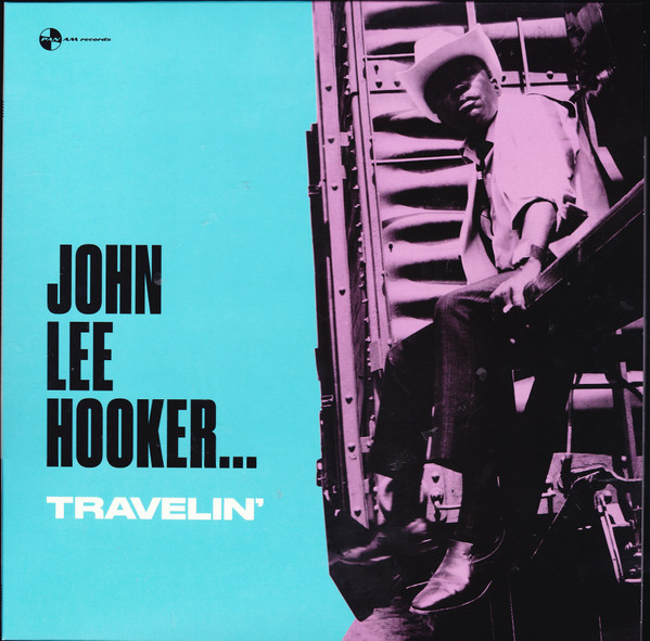9152308.jpg JOHN LEE HOOKER - Travelin - Image 1