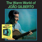 JOAO GILBERTO - The Warm World Of Joao Gilberto (+5 Bonus Tracks) (Green Vinyl)