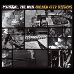 PORTUGAL. THE MAN - Oregon City Sessions