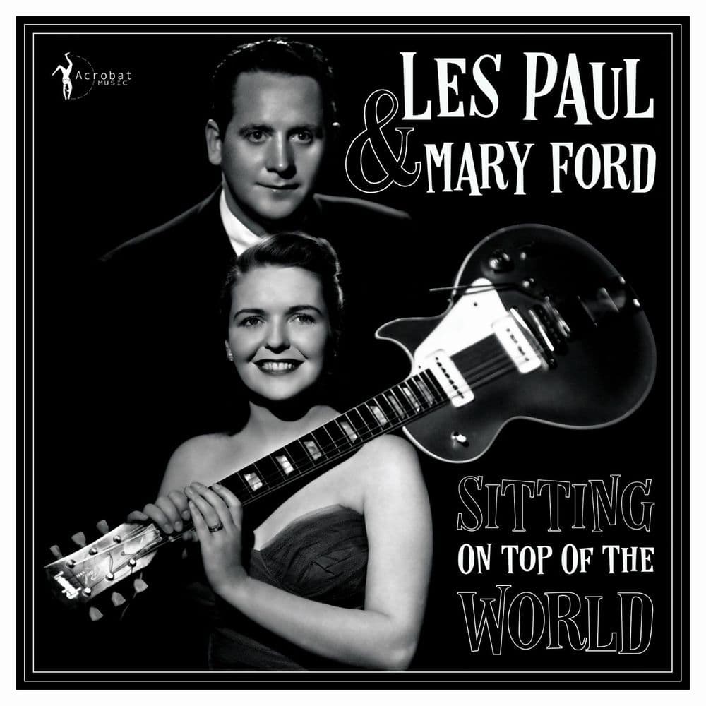 ACRSLP1649.jpg LES PAUL & MARY FORD - Sitting On Top Of The World: 1950-55 - Image 1