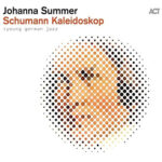 JOHANNA SUMMER - SCHUMANN KALEIDOSKOP