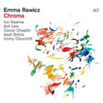 EMMA RAWICZ - CHROMA