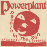 POWERPLANT - PEOPLE IN THE SUN